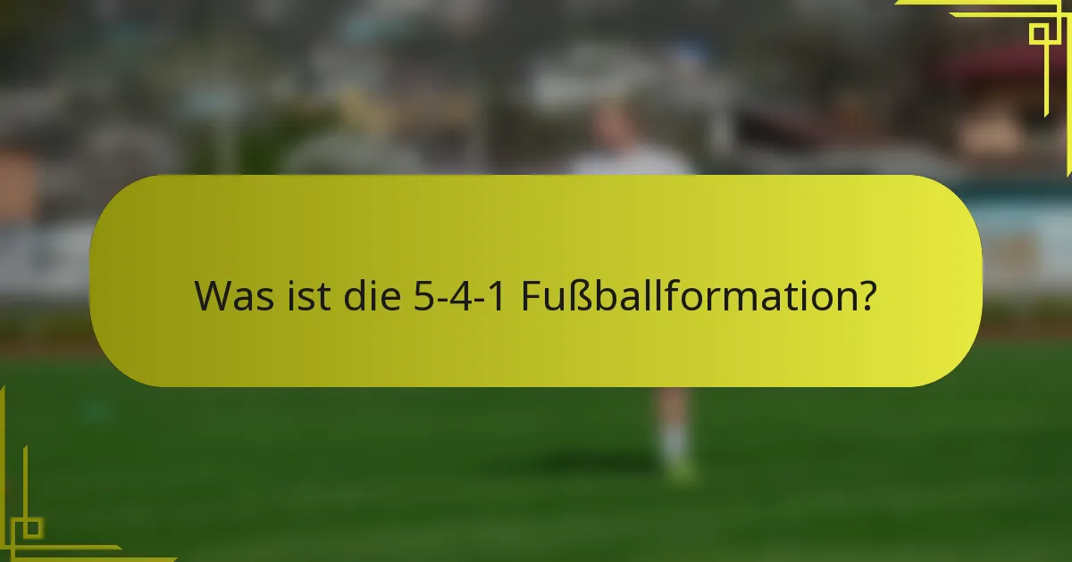 Was ist die 5-4-1 Fußballformation?