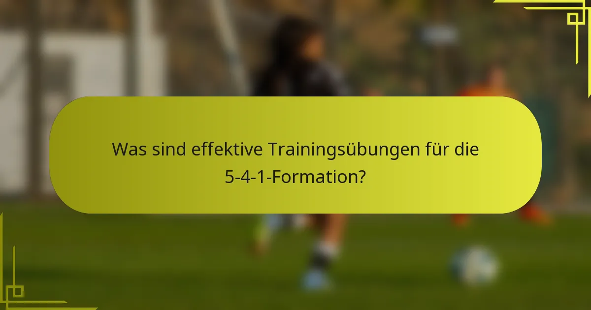 Was sind effektive Trainingsübungen für die 5-4-1-Formation?