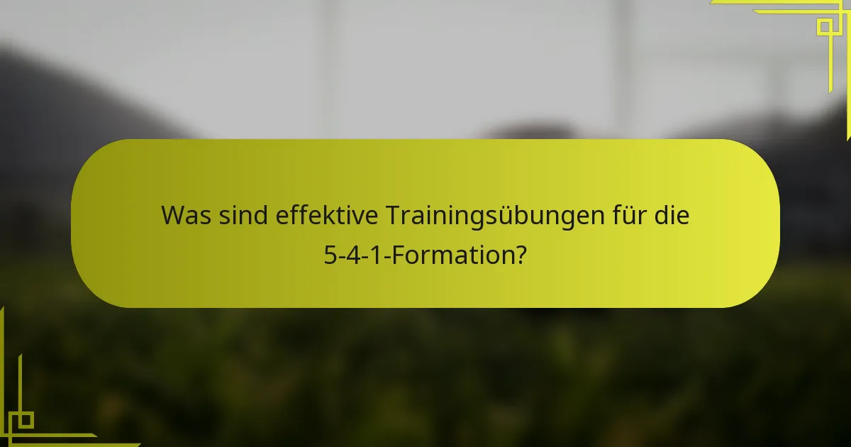 Was sind effektive Trainingsübungen für die 5-4-1-Formation?